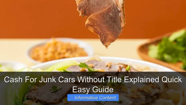 Cash For Junk Cars Without Title Explained Quick Easy Guide