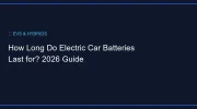 How Long Do Electric Car Batteries Last for? 2026 Guide