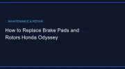 How to Replace Brake Pads and Rotors Honda Odyssey