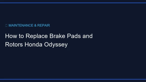 How to Replace Brake Pads and Rotors Honda Odyssey