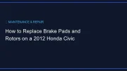 How to Replace Brake Pads and Rotors on a 2012 Honda Civic